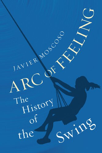 ﻿Arc of Feeling: The History of Swing