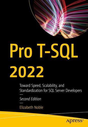 ﻿Pro T-SQL 2022: به سوی سرعت، مقیاس پذیری و استانداردسازی برای توسعه دهندگان SQL Server