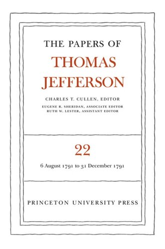 ﻿مقالات توماس جفرسون جلد 22 The Papers of Thomas Jefferson، جلد 22: 6 اوت تا 31 دسامبر 1791