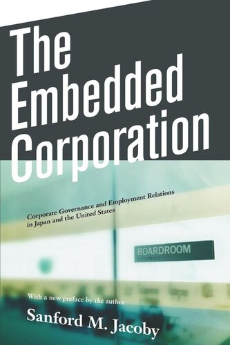 ﻿The Embedded Corporation: حاکمیت شرکتی و روابط استخدامی در ژاپن و ایالات متحده