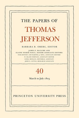 ﻿مقالات توماس جفرسون جلد 40 The Papers of Thomas Jefferson، جلد 40: 4 مارس تا 10 ژوئیه 1803