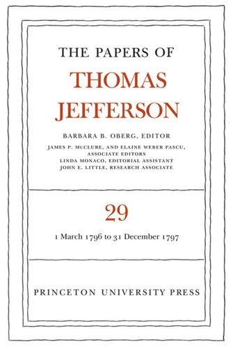 ﻿مقالات توماس جفرسون جلد 29 The Papers of Thomas Jefferson، جلد 29: 1 مارس 1796 تا 31 دسامبر 1797
