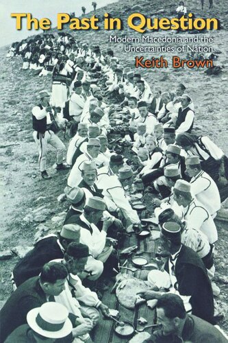 ﻿گذشته در پرسش: مقدونیه مدرن و عدم قطعیت های ملت
