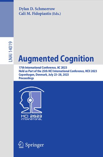 ﻿Augmented Cognition: هفدهمین کنفرانس بین المللی، AC 2023 به عنوان بخشی از بیست و پنجمین کنفرانس بین المللی HCI، HCII 2023 کپنهاگ، دانمارک، 23 تا 28 ژوئیه، 2023 مجموعه مقالات برگزار شد
