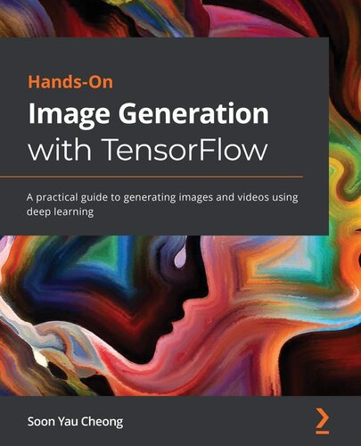 ﻿تولید تصویر دستی با TensorFlow: راهنمای عملی برای تولید تصاویر و ویدیوها با استفاده از یادگیری عمیق