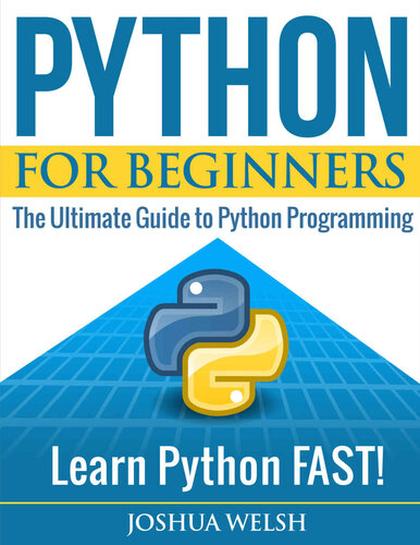 ﻿Python: Python for Beginners: The Ultimate Guide for Python Programming. Python را سریع یاد بگیرید! (پایتون برای مبتدیان، برنامه نویسی پایتون، زبان پایتون، بیت کوین، تور، کتاب بلاک چین 1)