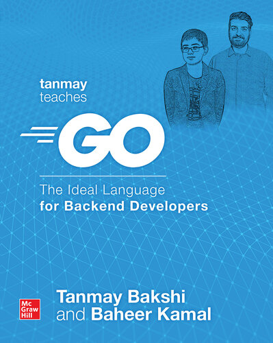 ﻿Tanmay Teaches Go: The Ideal Language for Backend Developers