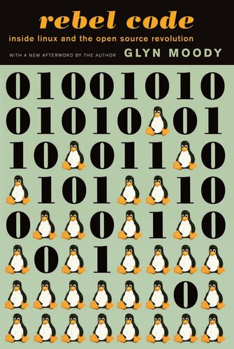 ﻿Rebel Code: Linux and the Open Source Revolution