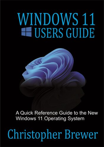 ﻿راهنمای کاربران ویندوز 11: راهنمای مرجع سریع برای سیستم عامل جدید ویندوز 11