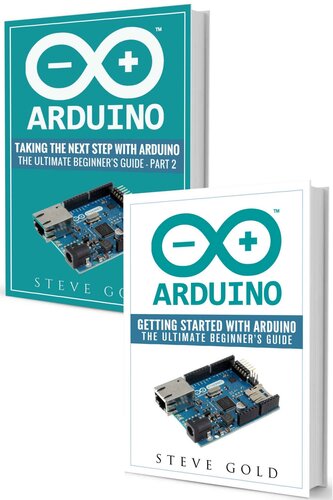 ﻿Arduino: Mastering Basic Arduino: The Complete Beginner’s Guide To Arduino (Arduino 101، طرح های آردوینو، راهنمای کامل مبتدیان، برنامه نویسی، Raspberry Pi 3، xml، c، Ruby، html، php، روبات ها)