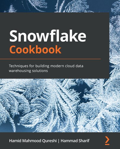 ﻿کتاب آشپزی Snowflake: تکنیک هایی برای ساخت راه حل های مدرن انبار داده ابری