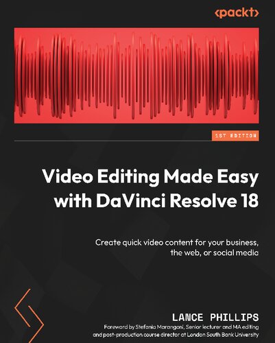 ﻿ویرایش ویدیو با DaVinci Resolve 18 آسان شده است: محتوای ویدیویی سریع برای تجارت، وب یا رسانه های اجتماعی خود ایجاد کنید