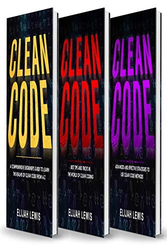 ﻿CLEAN CODE: 3 in 1- راهنمای مبتدیان نکات و ترفندها استراتژی های پیشرفته و موثر برای استفاده از روش های Clean Code