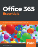 ﻿Office 365 Essentials: با اصول اولیه Office 365 راه اندازی و اجرا کنید