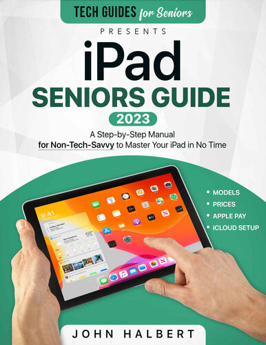 ﻿راهنمای iPad Seniors: راهنمای گام به گام برای غیر فن آوری برای تسلط بر iPad خود در زمان کوتاه (راهنماهای فنی برای سالمندان)