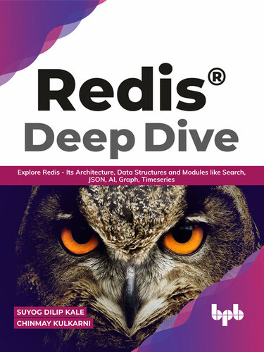 ﻿Redis® Deep Dive: Redis را کاوش کنید - معماری، ساختارهای داده و ماژول‌هایی مانند Search، JSON، AI، Graph، Timeseries (نسخه انگلیسی)