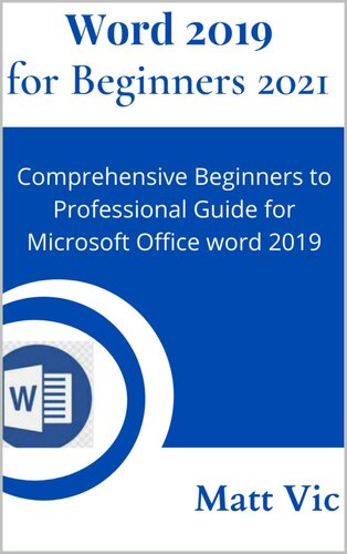 ﻿Word 2019 برای مبتدیان 2021: راهنمای جامع مبتدی تا حرفه ای برای Microsoft Office Word 2019