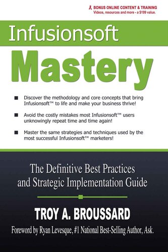 ﻿Infusionsoft Mastery: The Definitive Best Practices and Strategic Implementation Guide