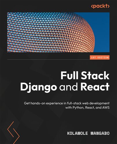 ﻿Full Stack Django and React: تجربه عملی در توسعه وب تمام پشته با Python، React و AWS داشته باشید.