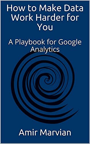 ﻿چگونه داده ها را برای شما سخت تر کنیم: کتاب بازی برای Google Analytics