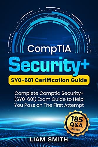 ﻿CompTIA Security+ : راهنمای گواهینامه SY0-601: راهنمای کامل آزمون Comptia Security+ (SY0-601) برای کمک به شما در قبولی در اولین تلاش