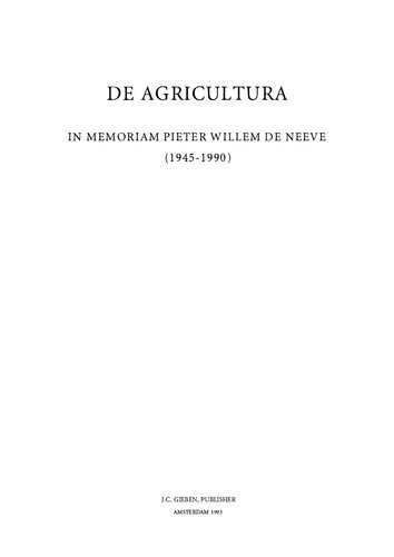 ﻿De Agricultura: In Memoriam Pieter Willem de Neeve