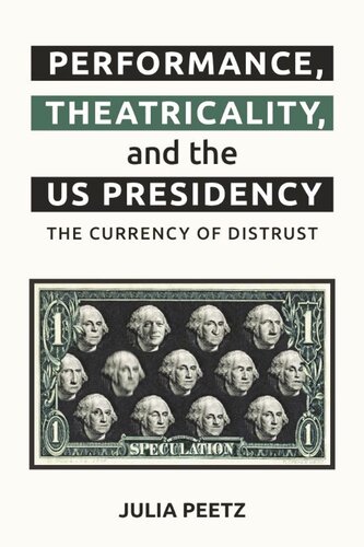 ﻿اجرا، تئاتر و ریاست جمهوری ایالات متحده: ارز بی اعتمادی