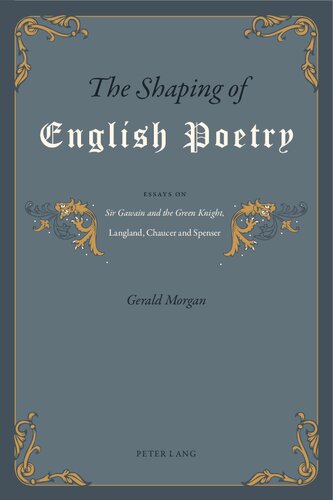 ﻿شکل‌گیری شعر انگلیسی: مقالاتی درباره «سر گاواین و شوالیه سبز»، لنگلند، چاسر و اسپنسر