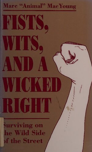 ﻿Fists, Wits, and A Wicked Right: Surviving on the Wild Side of the Street