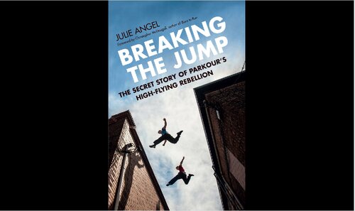 ﻿شکستن پرش: داستان مخفی شورش بلند پرواز پارکور