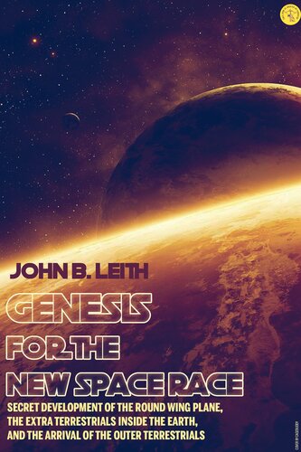 ﻿پیدایش برای مسابقه فضایی جدید: توسعه مخفیانه هواپیمای بال گرد، موجودات فرازمینی در داخل زمین و ورود زمین های بیرونی