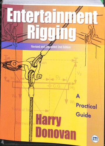 ﻿Entertainment Rigging: A Practical Guide Revised and Expanded Edition 2nd