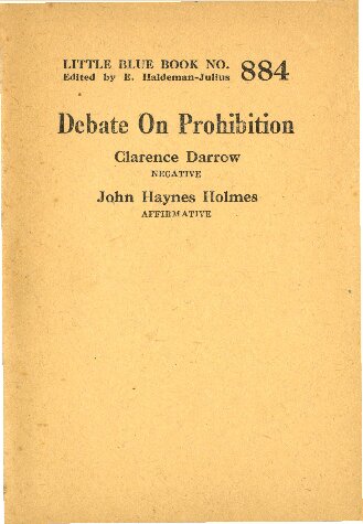 ﻿بحث در مورد ممنوعیت. کلارنس دارو: منفی. جان هاینز هلمز: مثبت