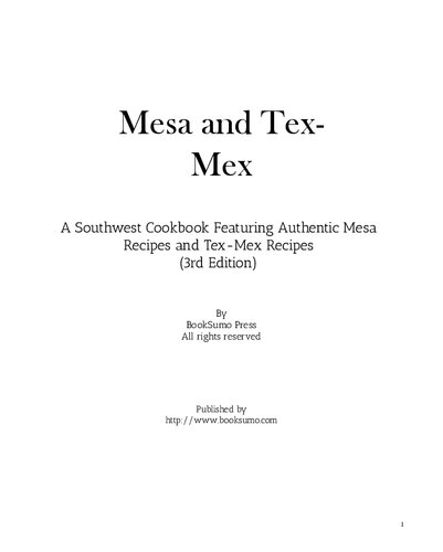 ﻿Mesa and Tex-Mex: A Southwest Cookbook دارای دستور العمل های معتبر Mesa و دستور العمل های Tex-Mex