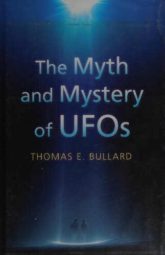 The Myth and Mystery of UFOs