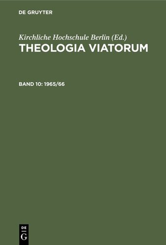 ﻿Theologia Viatorum: جلد 10 1965/66