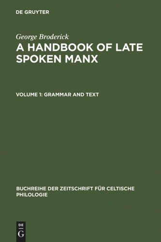 ﻿A Handbook of Late Speken Manx: Volume 1 Grammar and Text