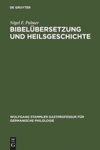 ﻿ترجمه کتاب مقدس و تاریخ نجات: مطالعاتی در مورد نسخه خطی پریکوپ فرایبورگ از سال 1462 و کتاب های لغت نامه آلمانی زبان قرن پانزدهم. به همراه یک ضمیمه: نسخه های خطی آلمانی زبان، انکونابولا و چاپ های اولیه از کتابخانه فرایبورگ تا حدود سال 1600