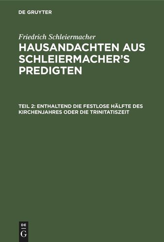 ﻿عبادات خانگی از موعظه های شلایرماخر: قسمت 2 شامل نیمه غیر جشن سال کلیسا یا فصل تثلیث