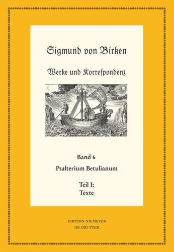 ﻿آثار و مکاتبات. جلد 6 Psalterium Betulianum: قسمت 1: متون. قسمت 2: دستگاه و نظرات