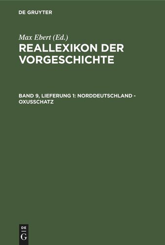 ﻿Lexicon Real of Prehistory: Volume 9, Delivery 1 North Germany - Oxus Treasure