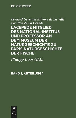 ﻿Lacepede، عضو مؤسسه ملی و استاد موزه تاریخ طبیعی پاریس، تاریخ طبیعی ماهی ها: جلد 1، بخش 1