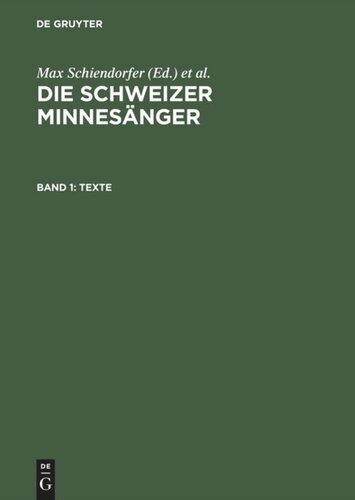 ﻿The Swiss Minstrels: Volume 1 Texts