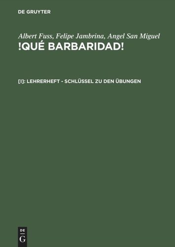 ﻿!Qué barbaridad!: [I] جزوه معلم - کلید تمرینات