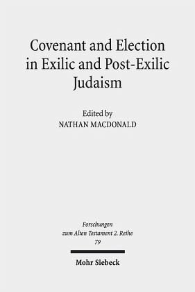 ﻿میثاق و انتخاب در یهودیت تبعیدی و پس از تبعید: مطالعات گروه تحقیقاتی Sofja Kovalevskaja در مورد توحید اولیه یهودی جلد پنجم