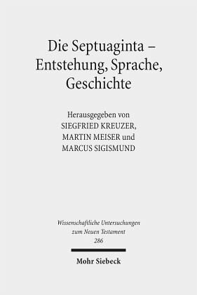 ﻿Septuaginta - ریشه، زبان، تاریخچه: سومین کنفرانس بین المللی که توسط Septuaginta Deutsch (LXX.D)، Wuppertal 22-25 برگزار شد. جولای 2010