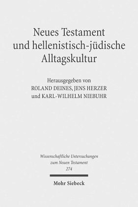 ﻿عهد جدید و فرهنگ روزمره یهودی هلنیستی: ادراکات متقابل. III. سمپوزیوم بین المللی درباره Corpus Judaeo-Hellenisticum Novi Testamenti 21-24. می 2009، لایپزیگ