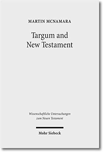 ﻿Targum and New Testament: مقاله های جمع آوری شده (Wissenschaftliche Untersuchungen Zum Neuen عهد)