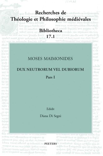 ﻿موسی میمونیدس ، dux neutrorum vel dubiorum ، pars i (Recherches de theologie et philosophie Medievales - Biblioth)