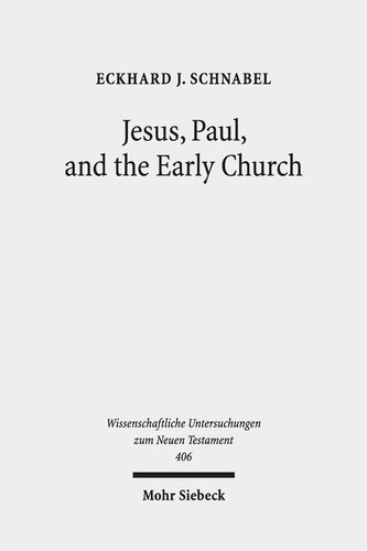 ﻿عیسی، پولس و کلیسای اولیه: واقعیت های تبلیغی در زمینه های تاریخی. مقالات گردآوری شده (Wissenschaftliche Untersuchungen Zum Neuen Testament)